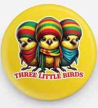 Load image into Gallery viewer, Three Little Birds Button
