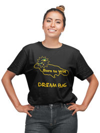 Load image into Gallery viewer, Dream Big - Born to Win Unisex T-shirt
