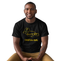 Load image into Gallery viewer, Dream Big - Born to Win Unisex T-shirt
