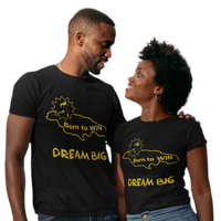 Load image into Gallery viewer, Dream Big - Born to Win Unisex T-shirt
